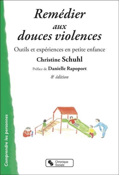 Remédier aux douces violences - Outils et expériences en petite enfance 