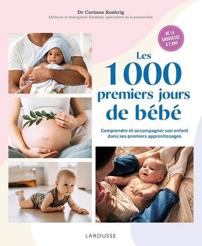 Les 1000 premiers jours de bébé - Comprendre et accompagner son enfant dans ses premiers apprentissages