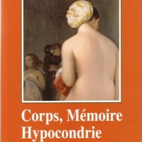 Corps, mémoire, hypocondrie