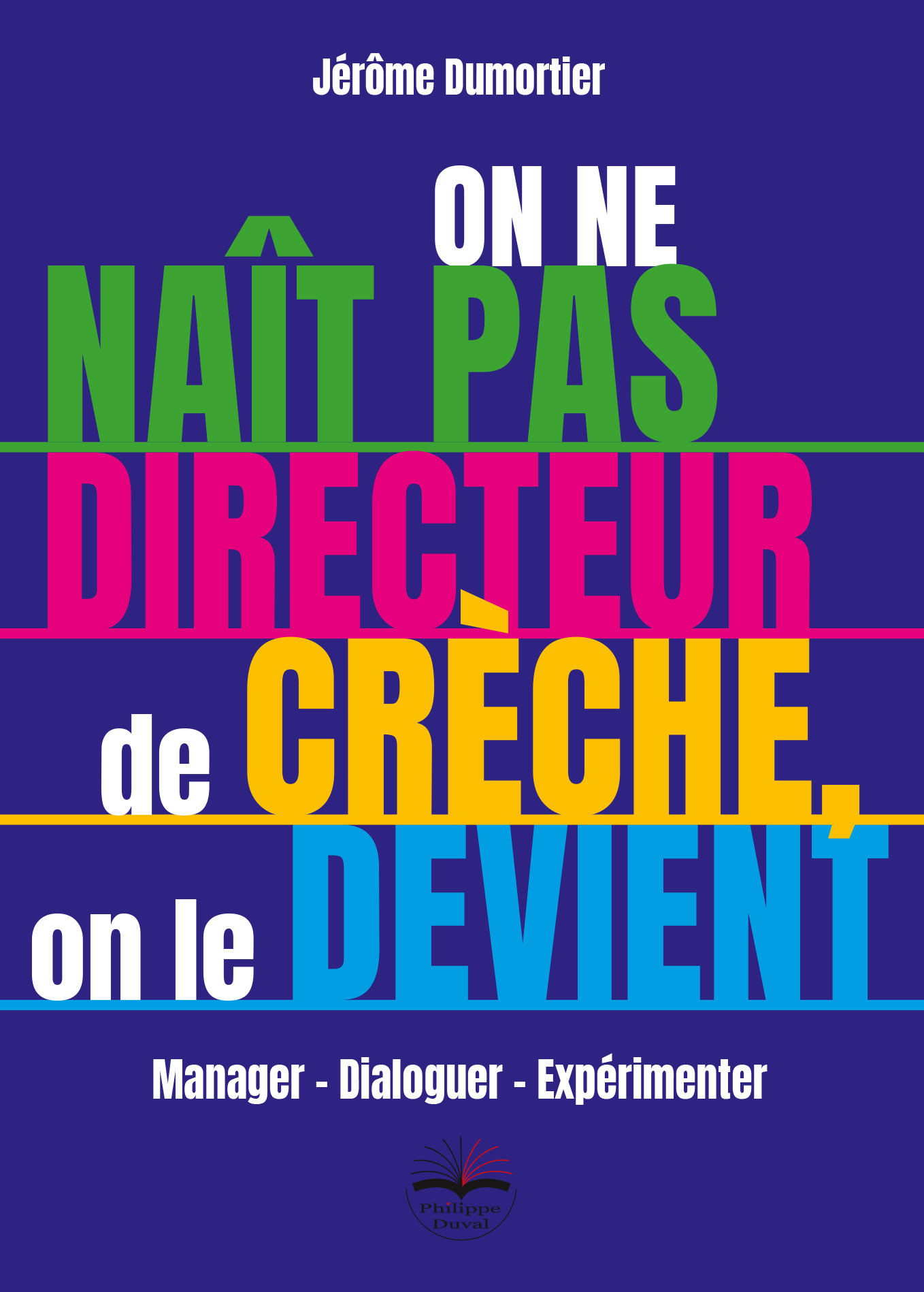 On ne naît pas directeur de crèche, on le devient