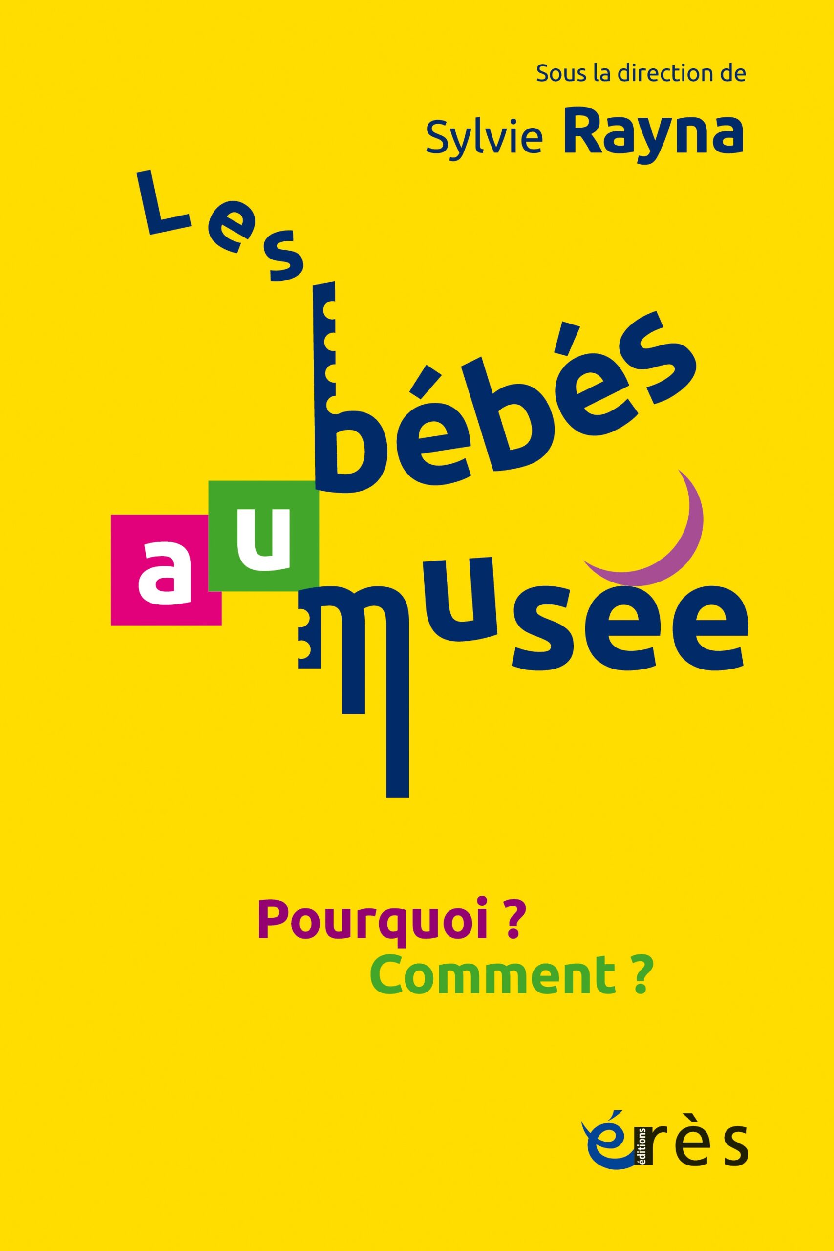 Les bébés au musée - Pourquoi ? Comment ?