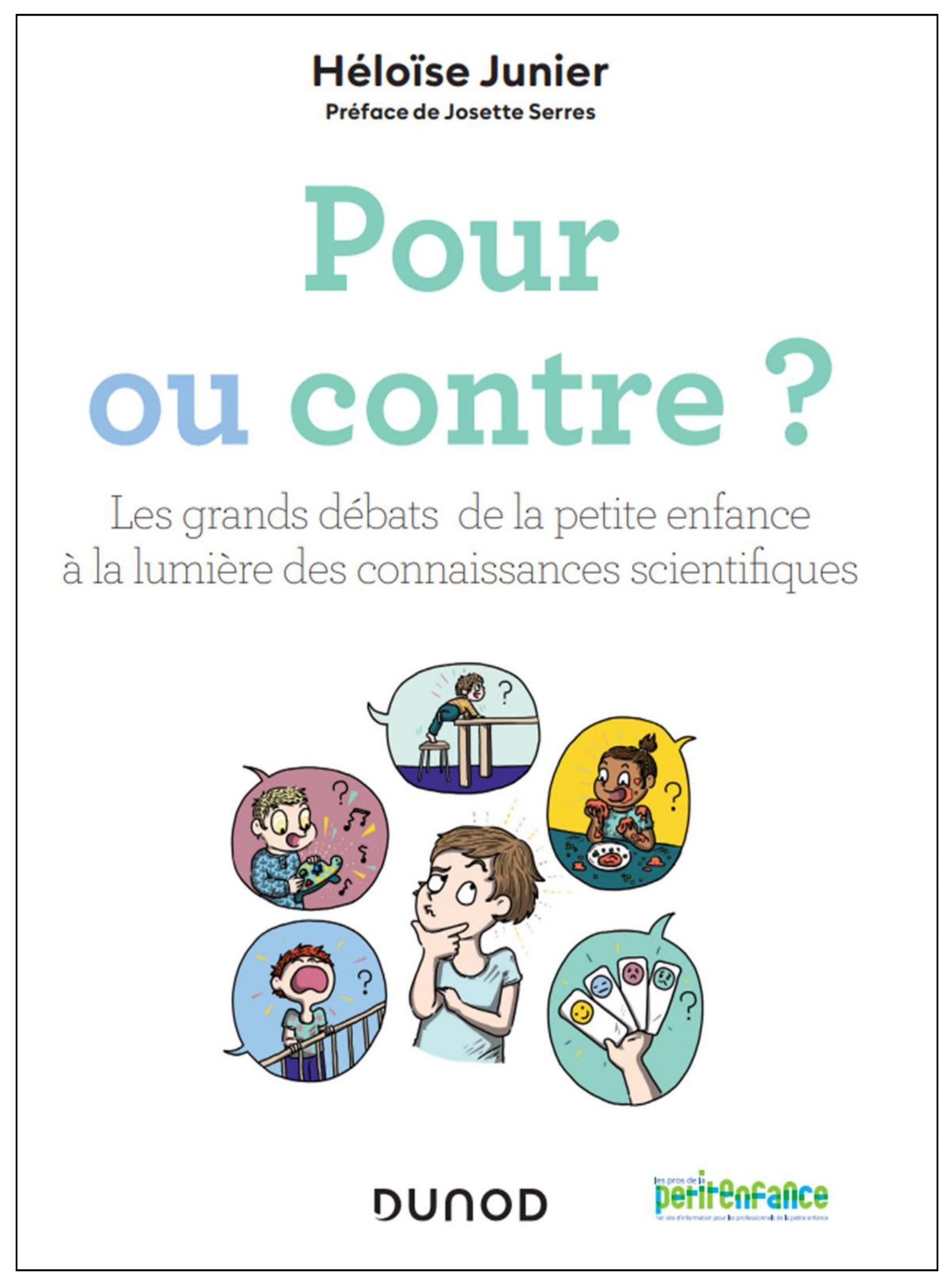 Pour ou contre ? - Les grands débats de la petite enfance à la lumière des connaissances scientifiques