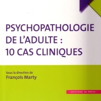 Psychopathologie de l'adulte : 10 cas cliniques