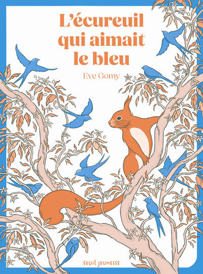 L'écureuil qui aimait le bleu