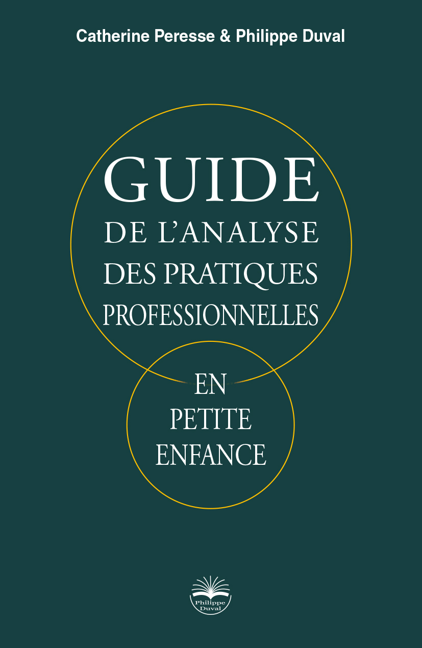 Guide de l'analyse des pratiques professionnelles en petite enfance