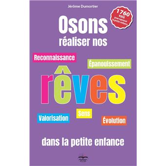 Osons réaliser nos rêves dans la petite enfance